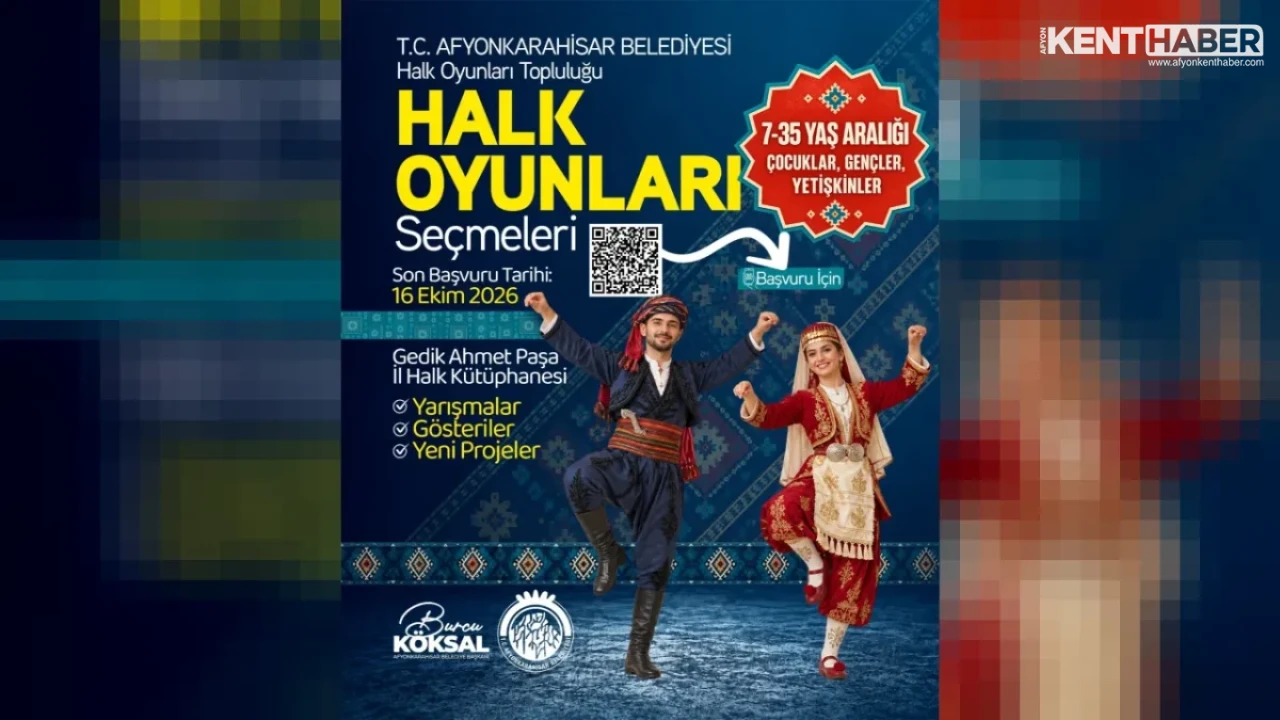 Afyonkarahisar Belediyesi Halk Oyunları Topluluğu Seçmeleri Başlıyor