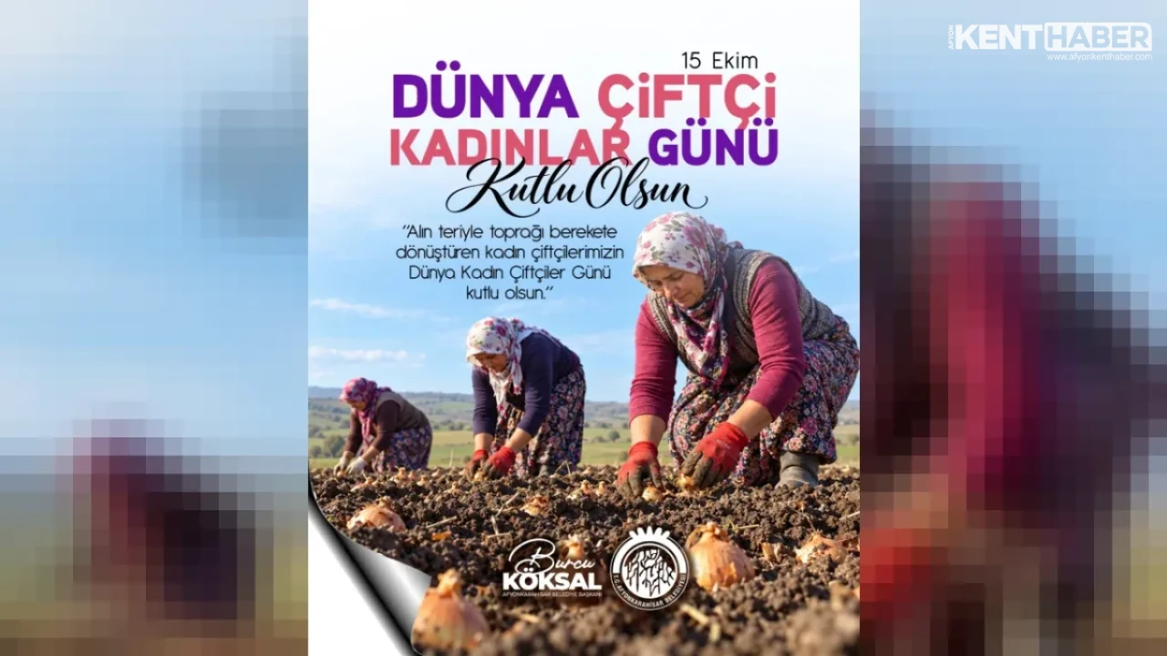 Afyonkarahisar Belediye Başkanı Burcu Köksal’dan Kadın Çiftçilere Kutlama