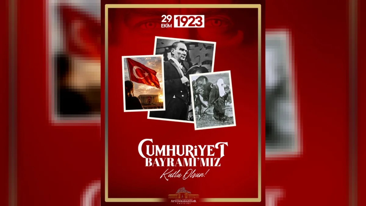 Afyonkarahisar Valiliği’nden 29 Ekim Cumhuriyet Bayramı Mesajı: Bağımsızlığın Simgesi İlelebet Yaşayacak