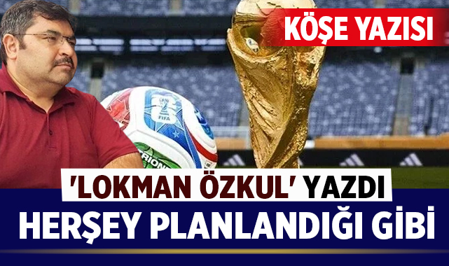 HERŞEY PLANLANDIĞI GİBİ
