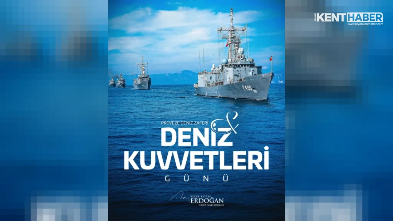 Cumhurbaşkanı Erdoğan’dan Preveze Deniz Zaferi ve Deniz Kuvvetleri Günü Mesajı