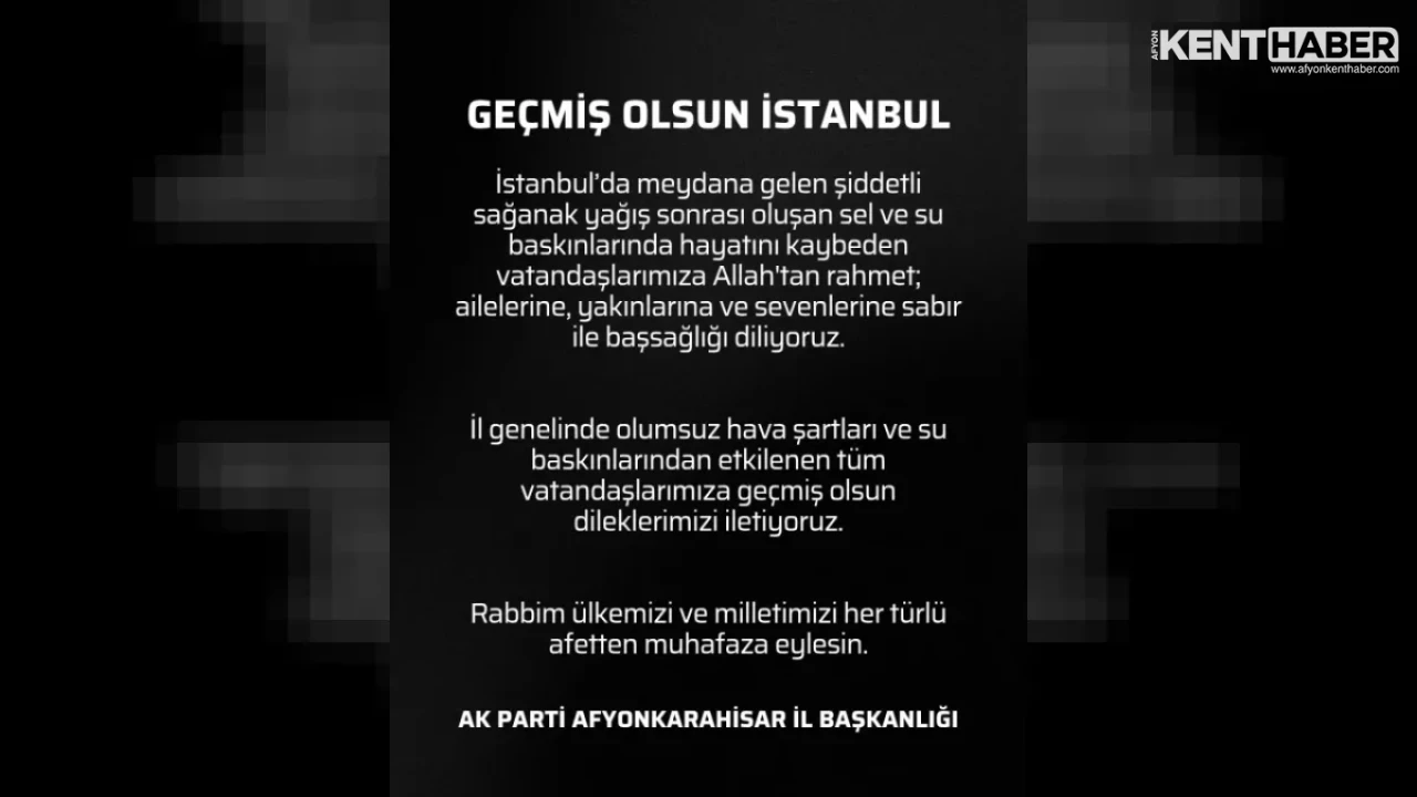 Afyonkarahisar’dan İstanbul’daki Sel Felaketi İçin Anlamlı Geçmiş Olsun Mesajı