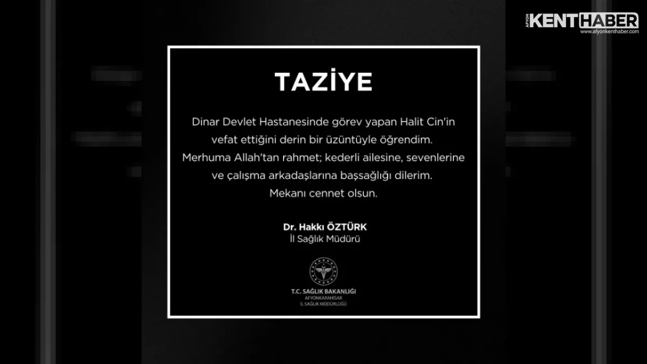 Dinar Devlet Hastanesi Çalışanı Halit Cin Hayatını Kaybetti