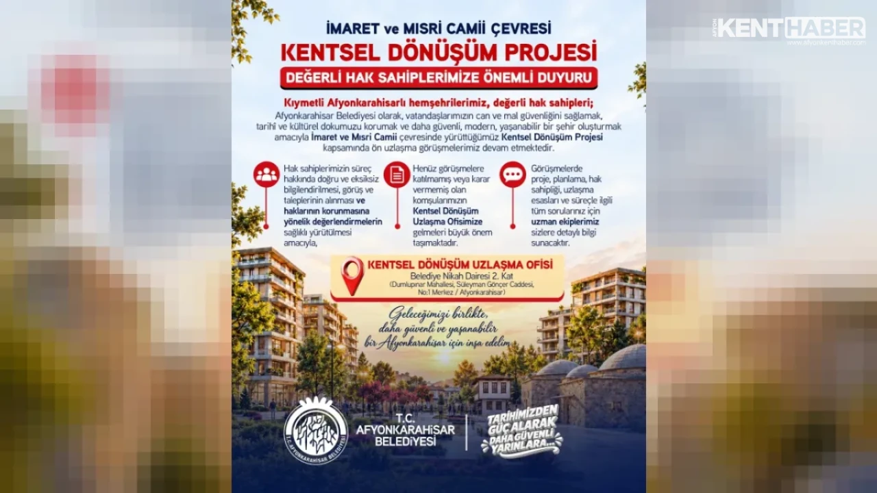 Afyonkarahisar Belediyesi’nden İmaret ve Mısri Camii Çevresi Kentsel Dönüşüm Projesi İçin Önemli Çağrı