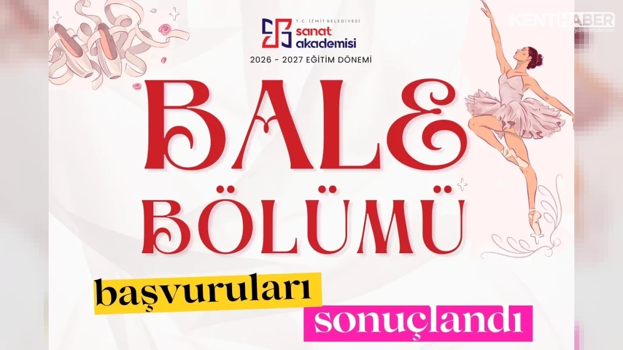 İzmit Belediyesi Bale Bölümü Sonuçları Açıklandı: Minik Dansçılar Eğitim İçin Gün Sayıyor