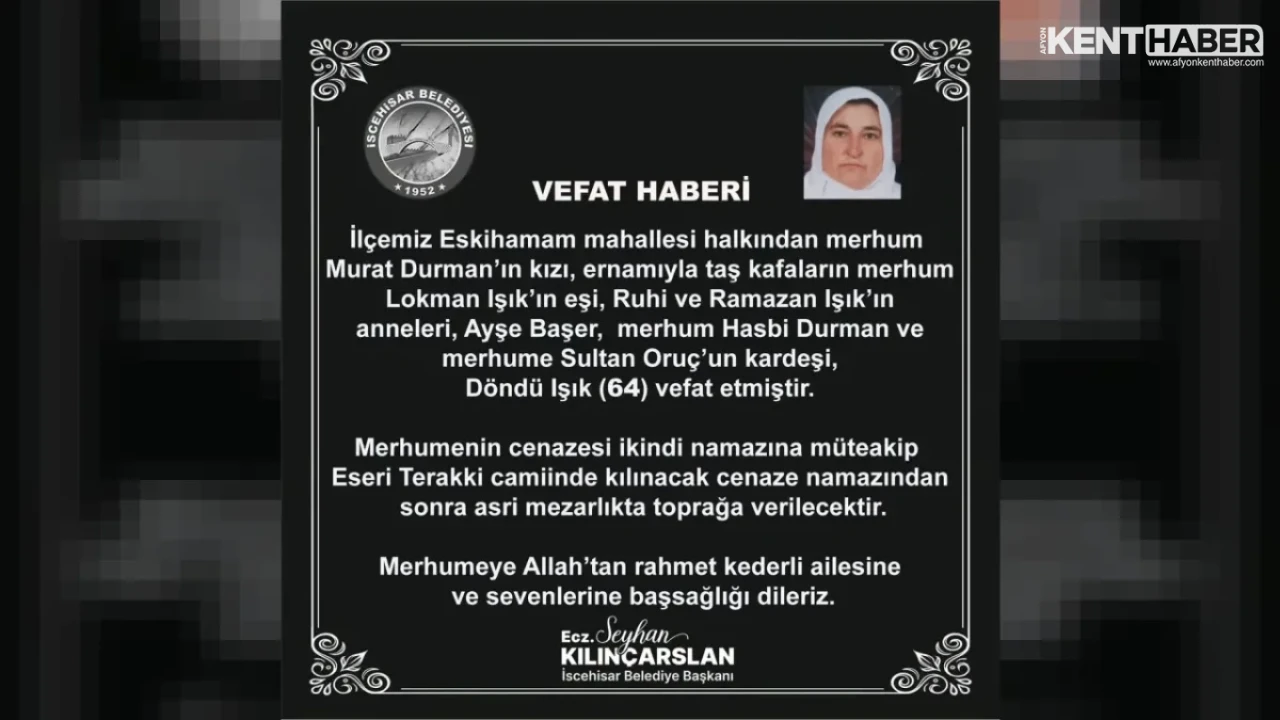 Afyonkarahisar İscehisar’da Acı Vefat: Döndü Işık Son Yolculuğuna Uğurlanıyor